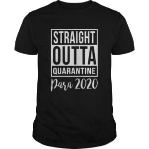 Straight Outta Quarantine Para 2020 Shirt